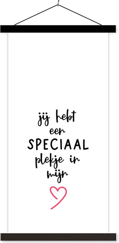 Posterhanger incl. Poster 40x80 cm - Schoolplaat - Jij hebt een speciaal plekje in mij hart - Quotes - Spreuken - Koppel - Textielposter - Zwarte latten