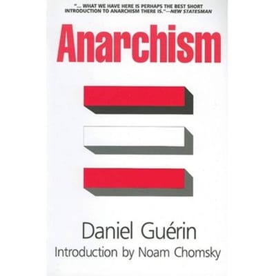 Anarchism - Daniel Guerin