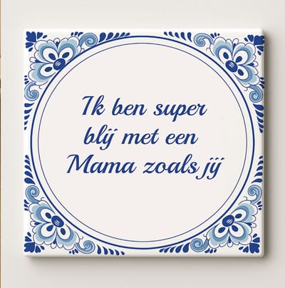 Lieve Moeder Tegel “Ik Ben Super Blij met een Mama Zoals Jij” 15x15 cm – Blauwe Delfts-Stijl Keramische Cadeautegel voor Moederdag of Huisdecoratie
