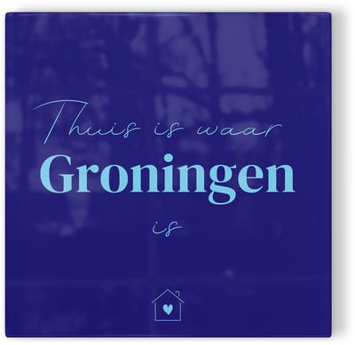 Tegeltje Thuis is waar Groningen is - donkerblauw lichtblauw - tegeltje stad - tegeltje met tekst