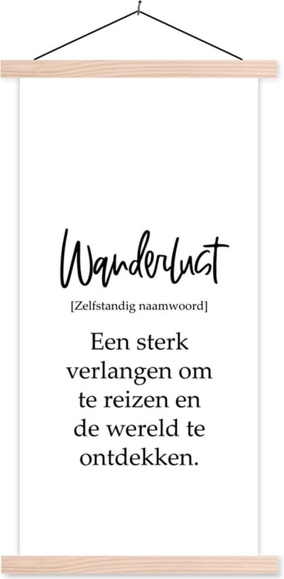Posterhanger incl. Poster 60x120 cm - Schoolplaat - Spreuken - Quotes - Een sterk verlangen om te reizen - Wanderlust - Reizen - Textielposter - Blanke latten