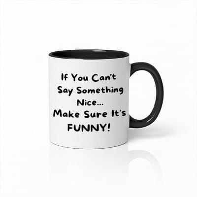 Witte & Zwarte Mok 330ml – “If You Can’t Say Something Nice… Make Sure It’s Funny!” Humoristische Quote Koffiebeker