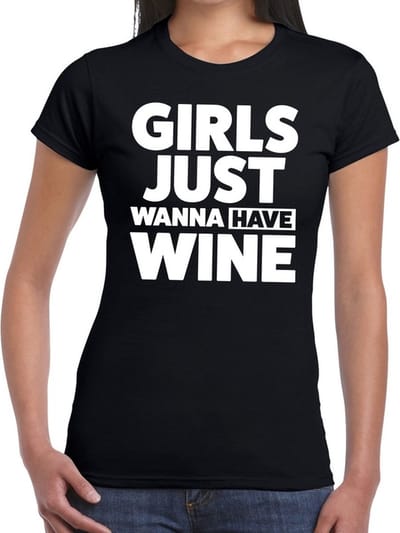 Girls just wanna have Wine tekst t-shirt zwart dames - dames shirt Girls just wanna have Wine XS