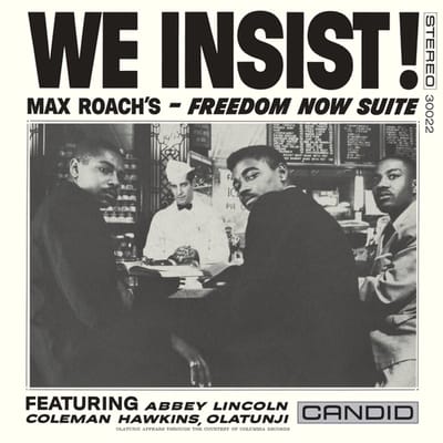 We Insist! Max Roach's - Freedom Now Suite - Max Roach