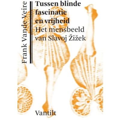Tussen Blinde Fascinatie En Vrijheid - Frank Vande Veire