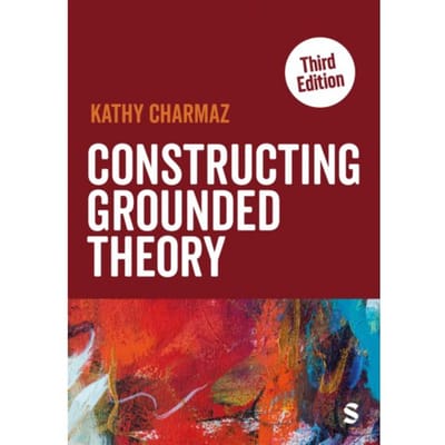 Constructing Grounded Theory - Introducing Qualitative Methods Series - Kathy Charmaz
