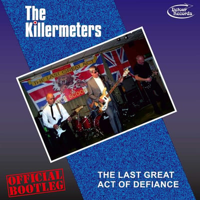 Killermeters - The Last Great Act Of Defiance: Official Bootleg (LP)