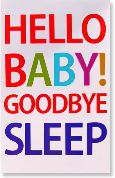 Hello Baby! Goodbye Sleep - Geboortekaartje Wenskaart - 12 x 17 cm - gevouwen kaart Inclusief envelop