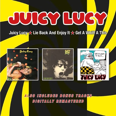 Juicy Lucy / Lie Back And Enjoy It / Get A Whiff A This + Bonus Tracks