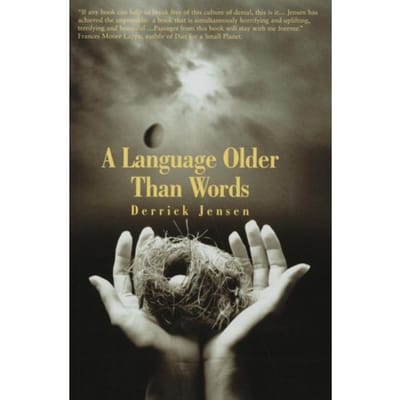 Language Older Than Words - Jensen, Derrick
