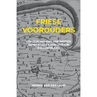 Friese Voorouders - Menno Van der Land