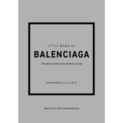 Little Book Of Balenciaga - Little Books Of Fashion - Emmanuelle Dirix