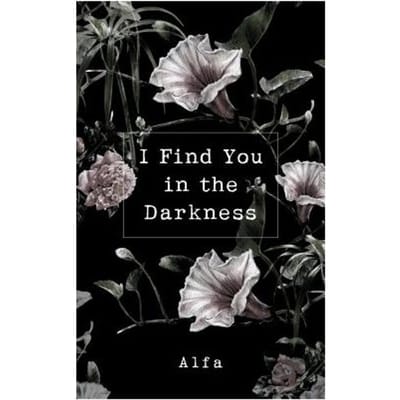 I Find You In The Darkness - ALFA