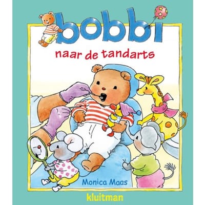 Bobbi Naar De Tandarts - Bobbi - Monica Maas