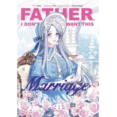 Father, I Don't Want This Marriage, Volume 1 - Father, I Don't Want This Marriage - Hong Heesu