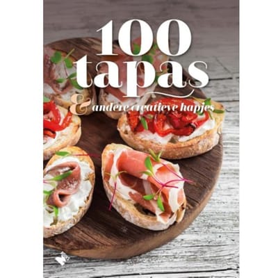 100 Tapas & Andere Creatieve Hapjes