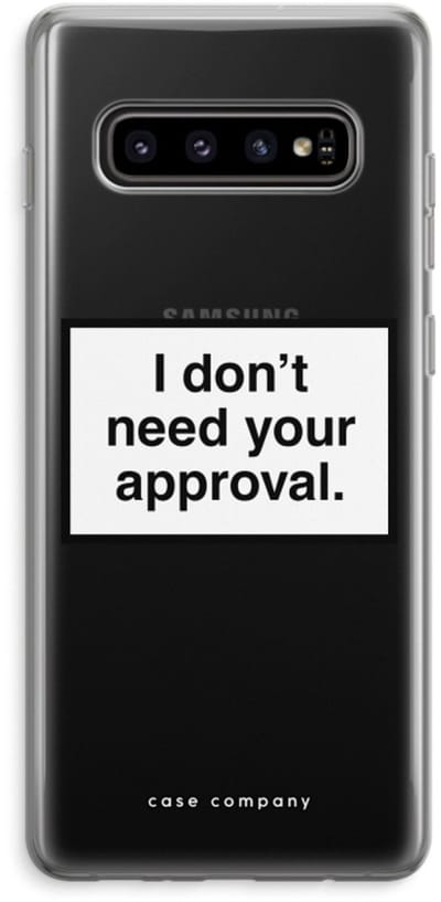 Hoesje geschikt voor Samsung Galaxy S10 Plus hoesje - Don't need approval - Soft Cover Telefoonhoesje - Bescherming aan alle Kanten en Schermrand
