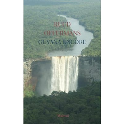 Guyana Encore - Ruud Offermans