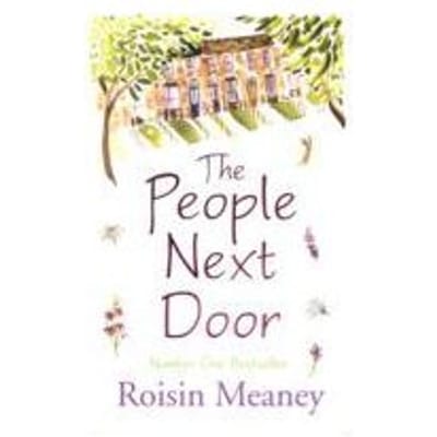 The People Next Door: From The Number One Bestselling Author - Roisin Meaney