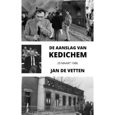 De Aanslag Van Kedichem - Jan De Vetten