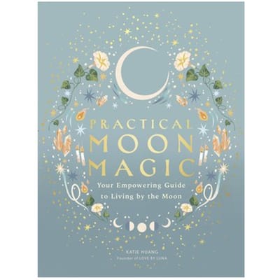 Practical Moon Magic - Katie Huang