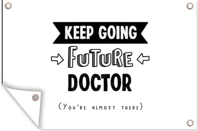 Muurdecoratie Dokter - Studenten - Doctor - Studeer - Spreuken - 180x120 cm - Tuinposter - Tuindoek