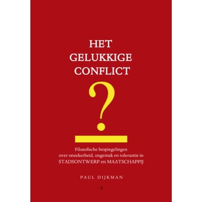 Het Gelukkige Conflict - Paul Dijkman