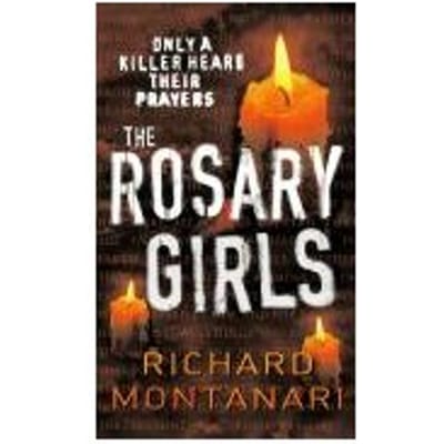 The Rosary Girls - Richard Montanari