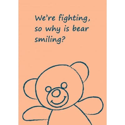 We're Fighting, So Why Is Bear Smiling? - Anna Zuri