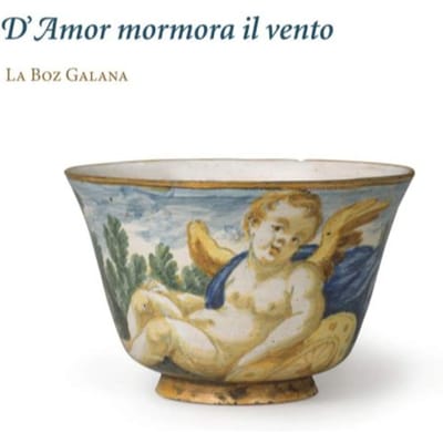La Boz Galana - D'Amor Mormora Il Vento (CD)