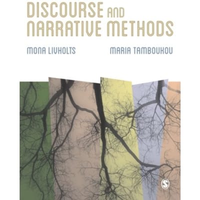 Discourse And Narrative Methods: Theoretical Departures, Analytical Strategies And Situated - Livholts