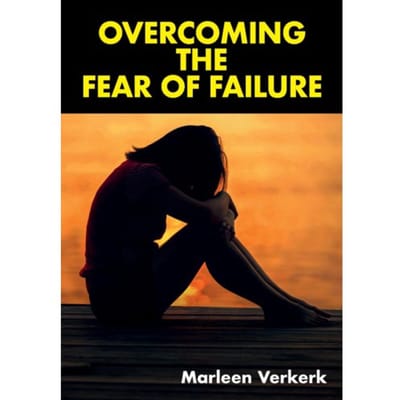 Overcoming The Fear Of Failure - Marleen Verkerk