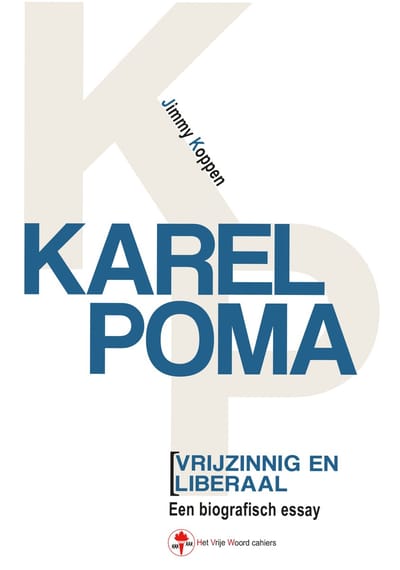 Karel Poma, Vrijzinnig En Liberaal - Jimmy Koppen