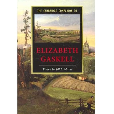 The Cambridge Companion To Elizabeth Gaskell - Jill L. (University of Toronto)