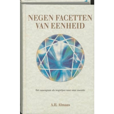 Negen Facetten Van Eenheid - A.H. Almaas