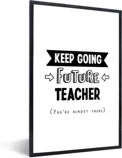 Fotolijst incl. Poster - Onderwijs - Studenten - Leraar - Docent - Quotes - 40x60 cm - Posterlijst