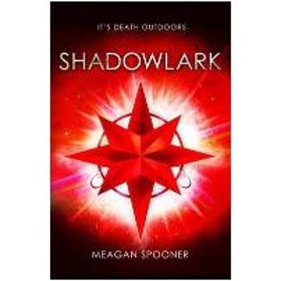Shadowlark - Meagan Spooner