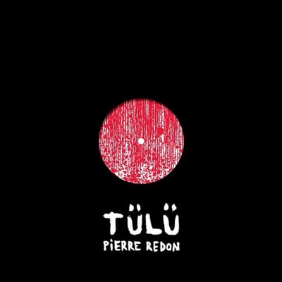 Pierre Redon - Tülü (LP)