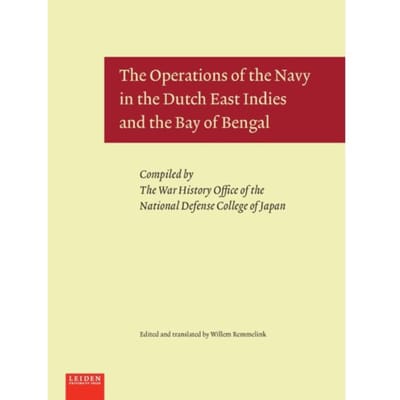The Operations Of The Navy In The Dutch East Indies And The Bay Of Bengal - War History Serie