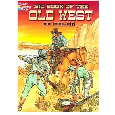 Big Book Of The Old West To Color - Peter F. Copeland
