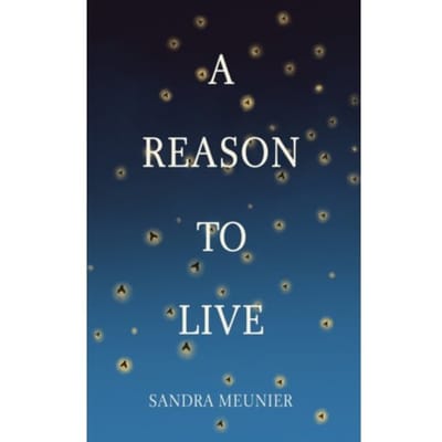 A Reason To Live - Meunier, Sandra