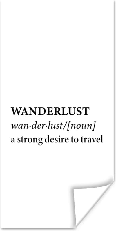 Poster Spreuken - Quotes - A strong desire to travel - Wanderlust - 80x160 cm