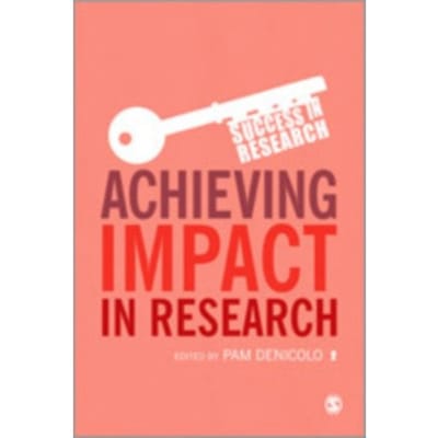 Achieving Impact In Research - Denicolo