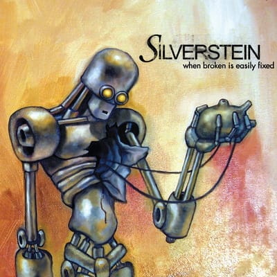When Broken Is Easily Fixed - Silverstein