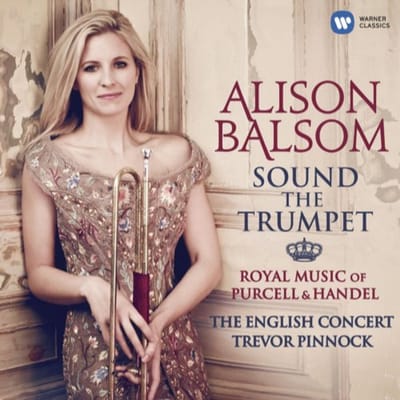 Sound The Trumpet - Alison Balsom