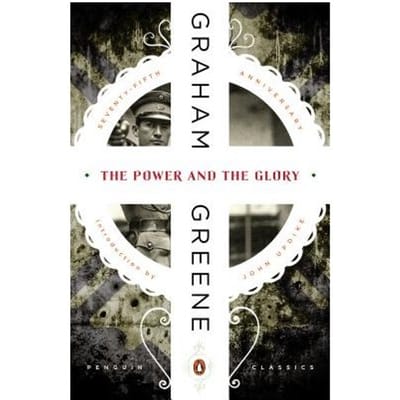 The Power And The Glory - Graham Greene