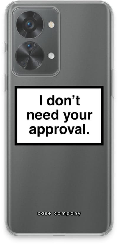 Case Company® - Hoesje geschikt voor OnePlus Nord 2T hoesje - Don't need approval - Soft Cover Telefoonhoesje - Bescherming aan alle Kanten en Schermrand