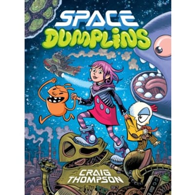 Space Dumplins - Craig Thompson