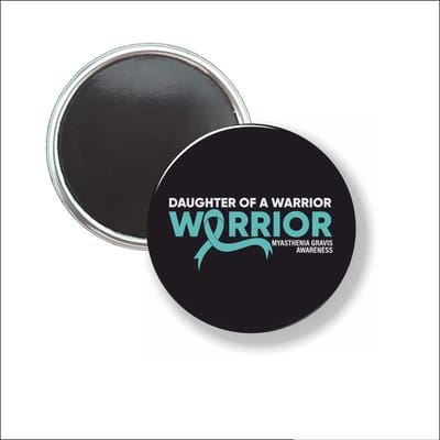 Button Met Magneet 58 MM - Daughter Of A Warrior Myasthenia Gravis - NIET VOOR KLEDING