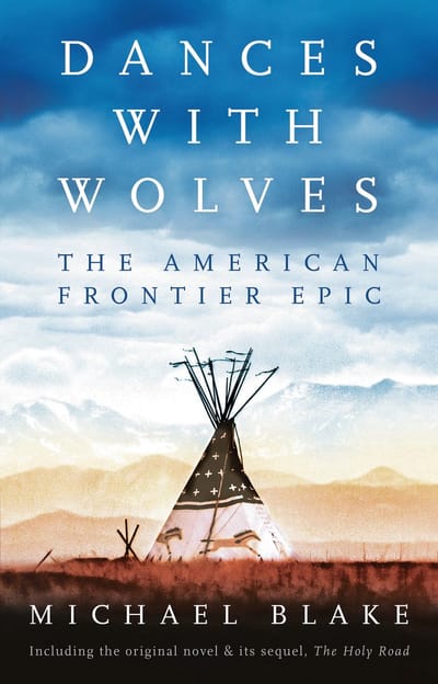 Dances with Wolves Het Amerikaanse Frontier Episch inclusief The Holy Road door Michael Blake Paperback... 9781838935900
